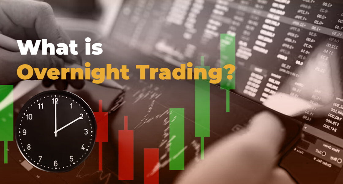 what is Overnight Trading