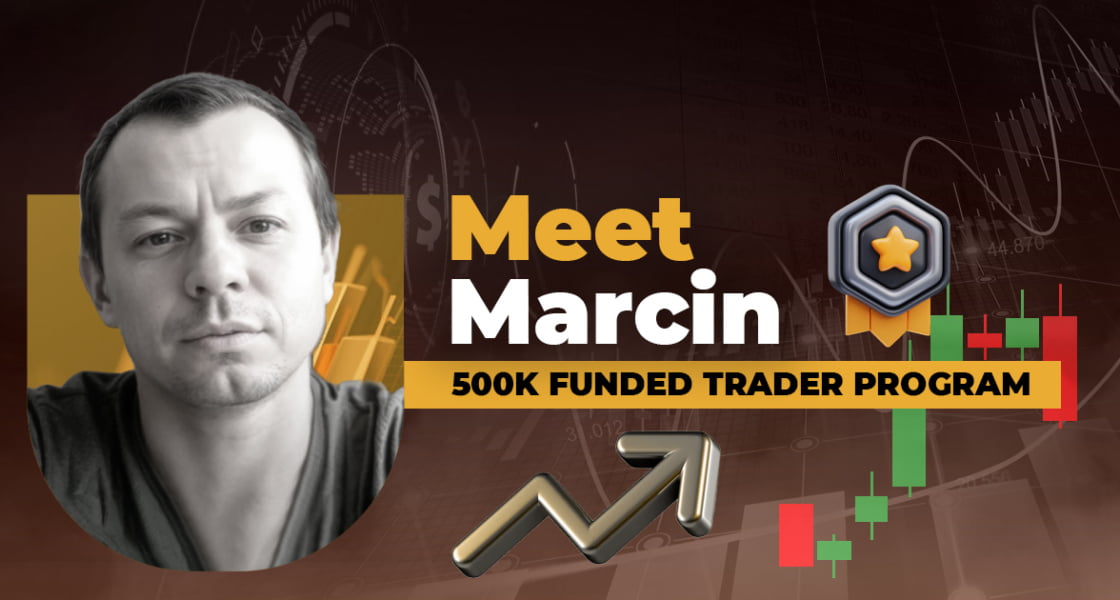 Marcin Funded Trader